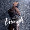 Enough - Fantasia lyrics