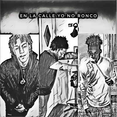 En la Calle Yo No Ronco (feat. Luis JC & Freddy Five) - Single