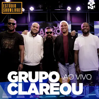 Grupo Clareou no Estúdio Showlivre (Ao Vivo) - Grupo Clareou