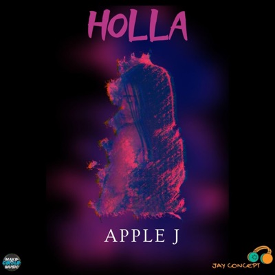Holla (feat. Apple J) - Single