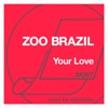 Zoo Brazil - Your Love