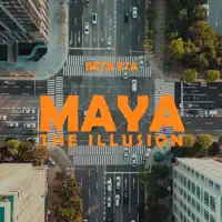 Maya: The Illusion — Beta Eta