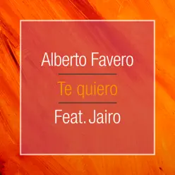 Te Quiero (feat. Jairo) - Single - Alberto Favero