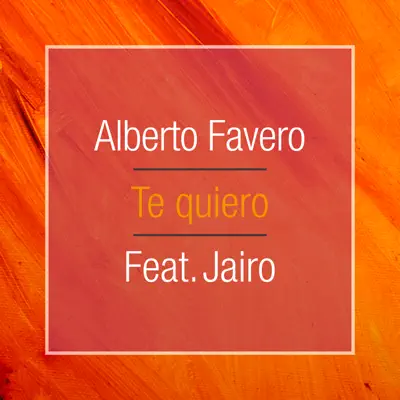 Te Quiero (feat. Jairo) - Single - Alberto Favero