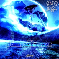 Good, Good Love (feat. JP Bayliss) [Remix] - Single - Double O
