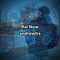 Rai Now - andrewtrs lyrics