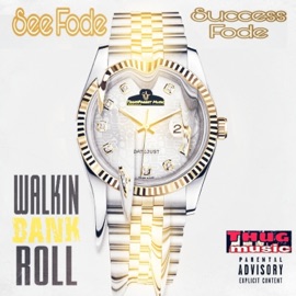Walkin' Bank Roll (feat. Success Fode) See Fode