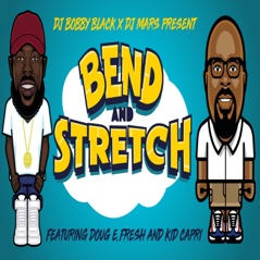 Bend and Stretch (feat. Doug E. Fresh & Kid Capri) - Single