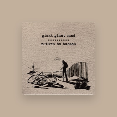 Listen to Giant Giant Sand, watch music videos, read bio, see tour dates & more!