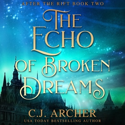 The Echo of Broken Dreams: After The Rift, book 2