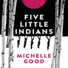 Five Little Indians - Michelle Good