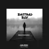 Bastard Boy - Rise of Bastards
