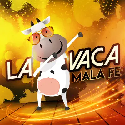 La Vaca - Mala Fe