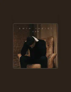 Emin Yazıcıを聴いたり、ミュージックビデオを鑑賞したり、経歴やツアー日程などを確認したりしましょう！