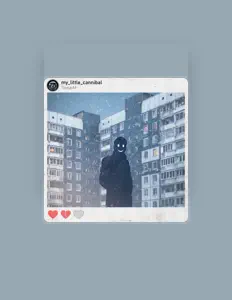 Ouve My Little Cannibal, vê vídeos de música, lê a biografia, vê as datas da digressão e muito mais!