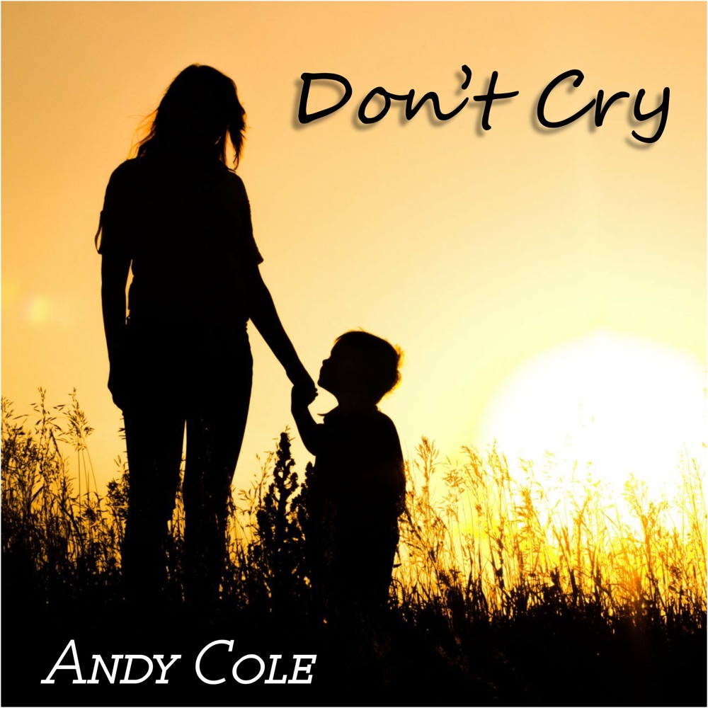 Обложка альбома «Don't Cry - Single» — Andy Cole