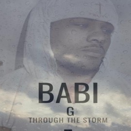 Through the Storm Babi G