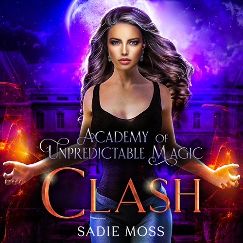 Clash: Academy of Unpredictable Magic, Book 6 (Unabridged) cover