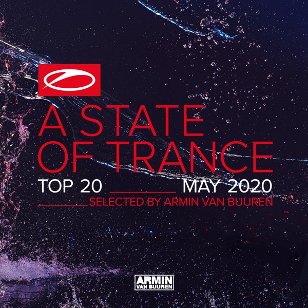 A State of Trance Top 20 - May 2020 (Selected by Armin van Buuren)