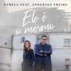 Ele é o Mesmo - Single