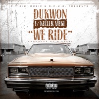 We Ride (feat. Killer Mike) - Single - Dukwon