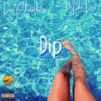 Dip (feat. Mike Lux) - Single - Leo Chambers