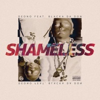 Shameless (feat. Blacka Da Don) - Single - Deono
