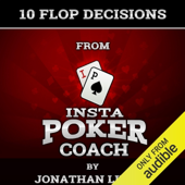 10 Flop Decisions from Insta Poker Coach (Unabridged)