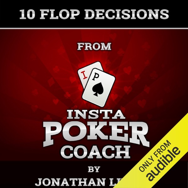 10 Flop Decisions from Insta Poker Coach (Unabridged)