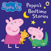 Peppa Pig: Bedtime Stories - Peppa Pig