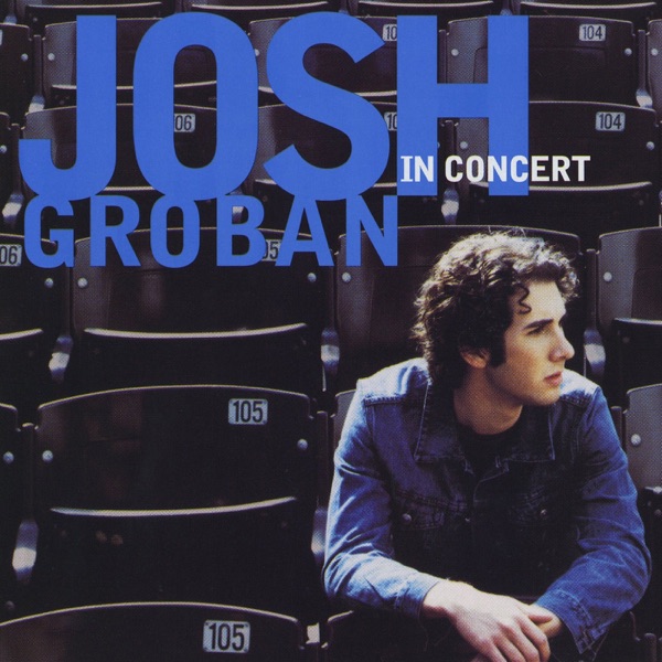 Josh Groban in Concert - Josh Groban