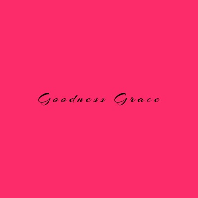 Goodness Grace - Single