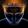 432 Hz & 528 Hz: Solfeggio Healing Frequencies - Olivia Mood & Lily Zen