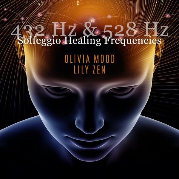432 Hz & 528 Hz: Solfeggio Healing Frequencies
