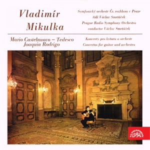 Castelnuovo-Tedesco: Concert for Guitar and Orchestra in D major, Op. 99 - Rodrigo: Fantasia para un gentilhombre for Guitare and Orchestra