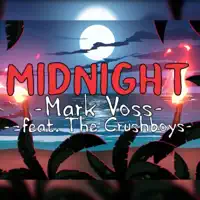 Midnight — Mark Voss Feat. The Crushboys
