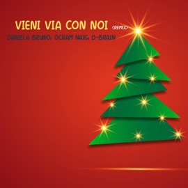 Vieni Via Con Noi (Remix) Daniela Bruno, Ocram Naig & D-Brain