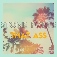 That Ass - Single - Stone Forte