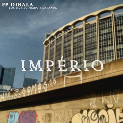 Império (feat. Mxrxndx & Murilo Prado) - Single