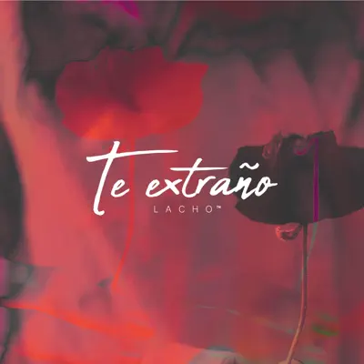 Te extraño - Single - Lacho