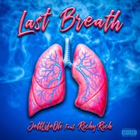 Last Breath (feat. Richy Rich) - Single - Jettlifeoli