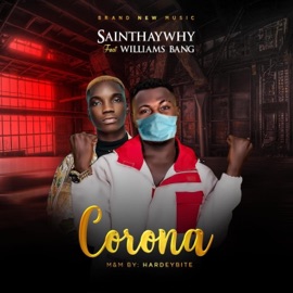 Corona (feat. Williams Bang) Saint HayWhy
