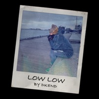Low Low - Single - Dkend