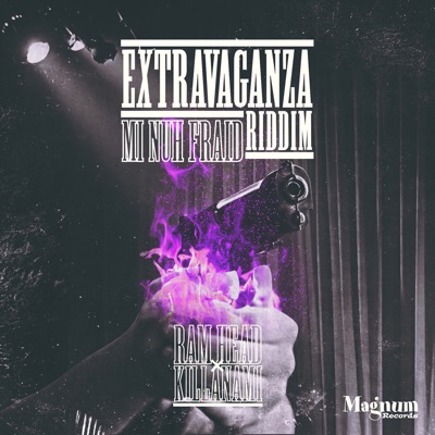 Mi Nuh Fraid (Extravaganza Riddim) - Single
