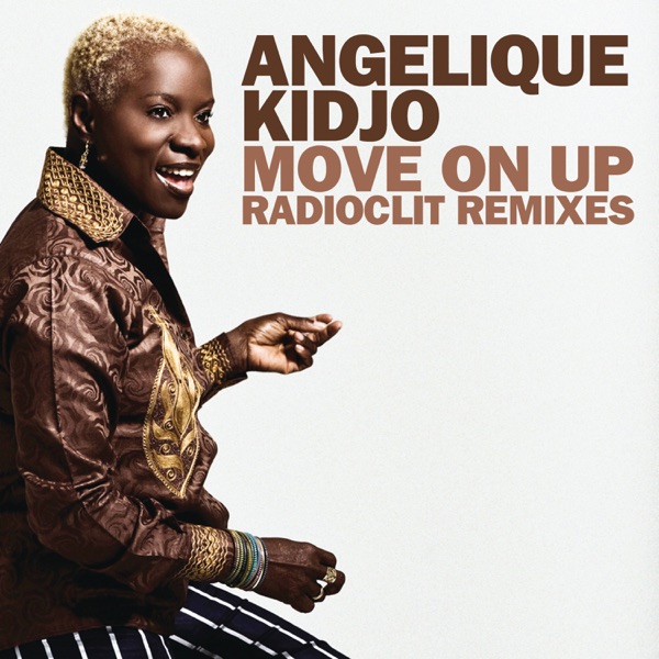 Move On Up (feat. John Legend) [Radioclit Remixes] - Single - Angélique Kidjo