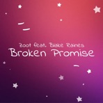 Broken Promise (feat. Blake Raines) - Single