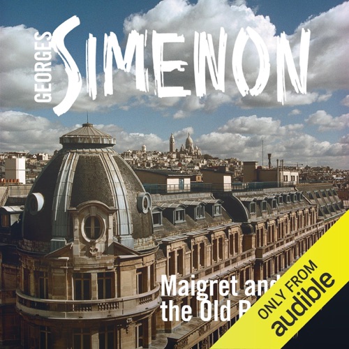 Maigret and the Old People: Inspector Maigret, 56 (Unabridged) cover