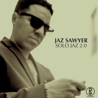 Solo Jaz 2.0 - Single - Jaz Sawyer