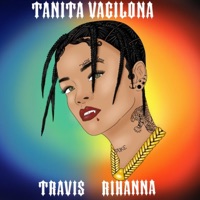 Travis X Rihana - Single - Tanita Vacilona