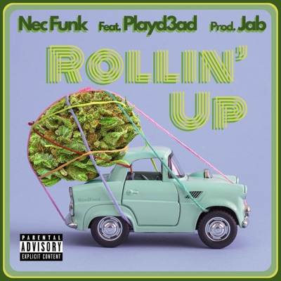 Rollin' Up (feat. Playd3ad) - Single